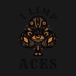 I Limp Aces Poker Playing Card T-Shirt