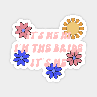 I'm the bride shirt Magnet