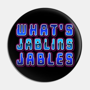 What's Jablins Jables Pin