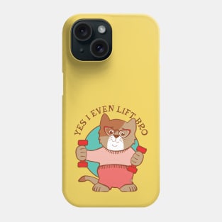 I Even Lift Bro Fitness Humor Phone Case