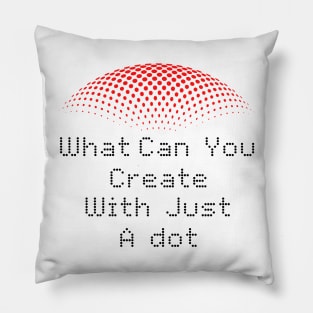 what can you create with just a dot Pillow