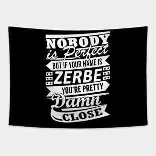 Nobody is Perfect ZERBE Pretty Damn Close Tapestry