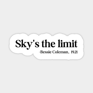 Sky's the limit, Bessie Coleman Magnet