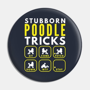 Stubborn Poodle Tricks - Dog Training Pin