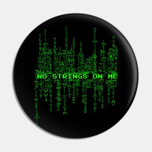 No strings on me Pin