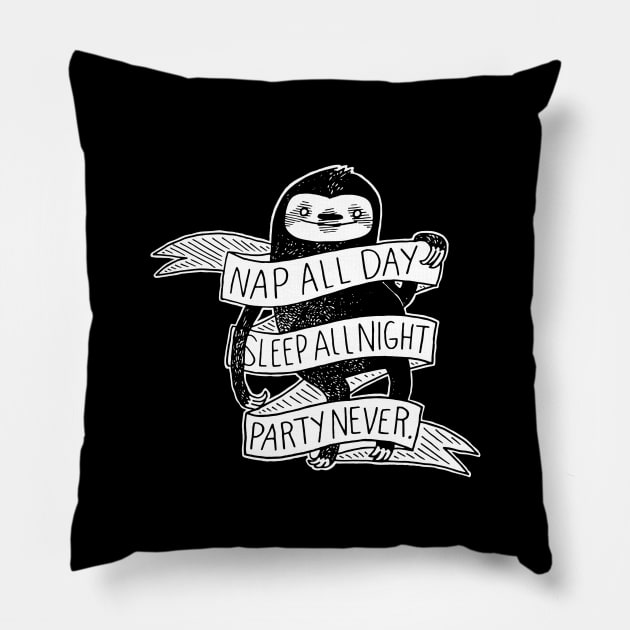 Nap All Day Sleep All Night Party Never Funny Sloth Pillow by AnnetteNortonDesign