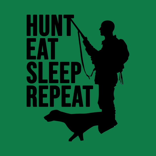 Hunting Dad, Hunt Eat Sleep Repeat, Hunter by Jakavonis