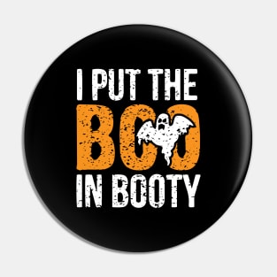 I Put Boo In Booty Halloween Funny Design graphic Pin