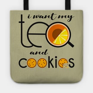 I want my Tea and Cookies Tote