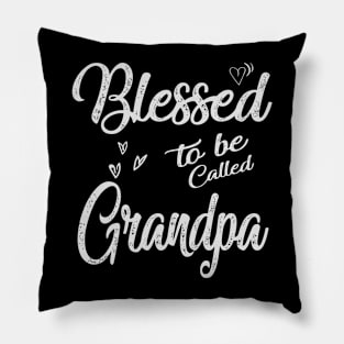 grandpa blessed to be called grandpa Pillow