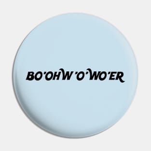 British Slang Saying bo’oh’o’wo’er - Bottle of Water Pin