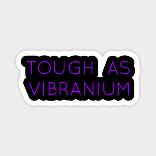 TOUGH AS VIBRANIUM - SLIM BLACK PANTHER Magnet