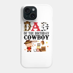 Dad of The Birthday Cowboy 1st First Birthday Cowboy Western Rodeo Party Phone Case