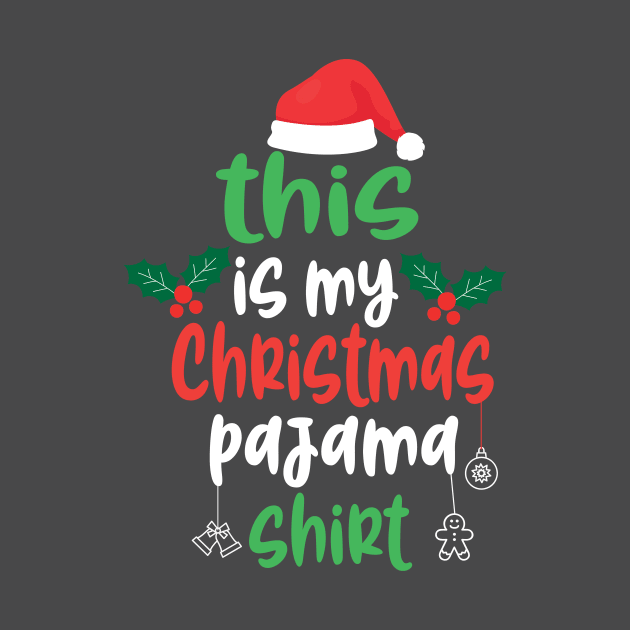 This is My Christmas Pajama Shirt by good day store