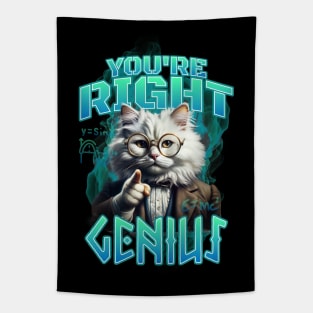 Cat Lovers - You Are Right Genius Tapestry