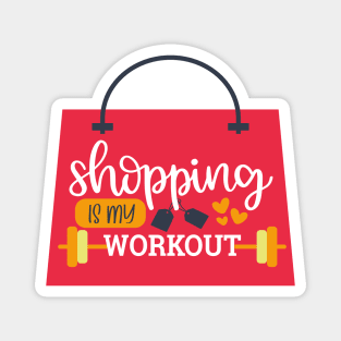 Shopping Is My Workout Magnet