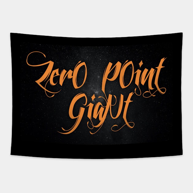 Zero Point Giant 2 Tapestry by ZerO POint GiaNt