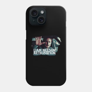 LIAM NEESON Retribution Phone Case