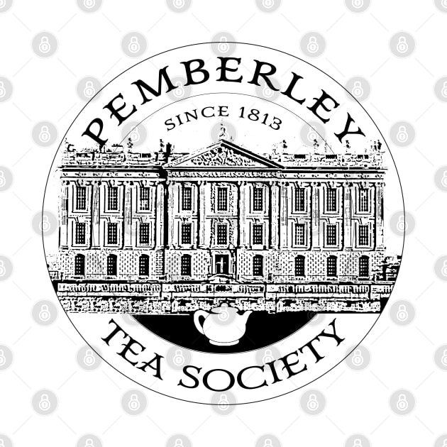 Pemberley Tea Society Since 1813 - Pride and Prejudice BLACK by carpenoctem's