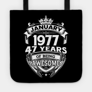 January 1977 47 Years Of Being Awesome 47th Birthday Tote