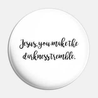 Darkness Pin