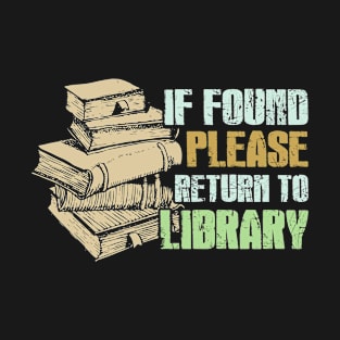 If Found Please Return To Library T-Shirt