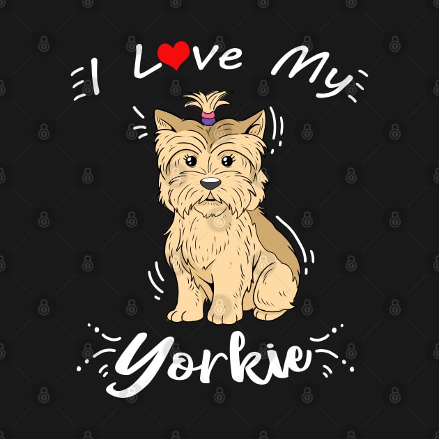 Cute Womens Yorkshire Terrier Gift Girls I Love My Yorkie Print by Linco