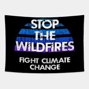 California forests matter. Prevent forest fires, wildfires. Fight climate change. Save the planet. Stop denying the Earth is dying. Vote for clean energy. End global warming. Green activism Tapestry