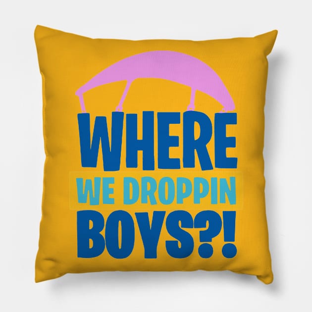 where we droppin girls 2020 Pillow by HTTC
