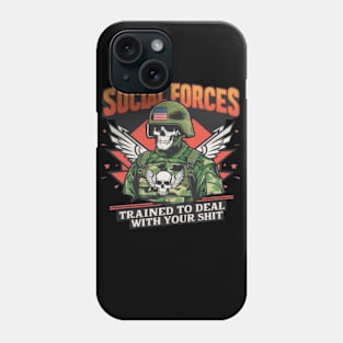 Funny Parody Social Forces Military w Quote Phone Case