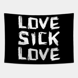 Love, Sick Love, Lovesick Love Tapestry