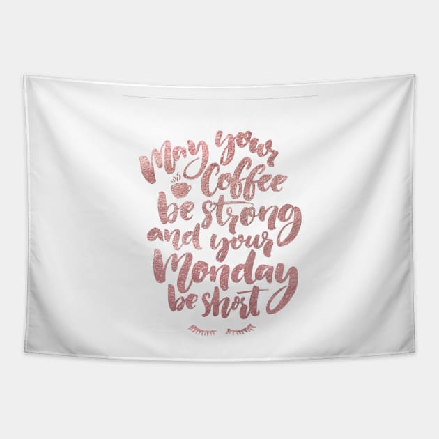 May your coffee be strong Tapestry by RoseAesthetic