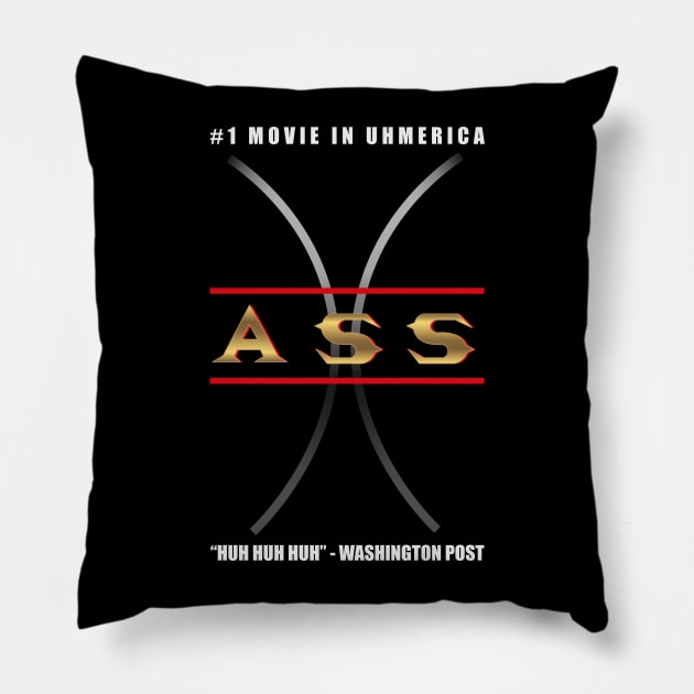 Ass: The The #1 Movie in Uhmerica Pillow by Meta Cortex