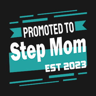 Promoted to Step Mom 2023 T-Shirt