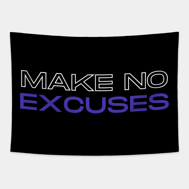 Make No Excuses Tapestry by Ognisty Apparel