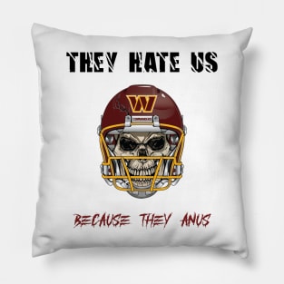 They Hate Us Because They Anus Black Text Pillow