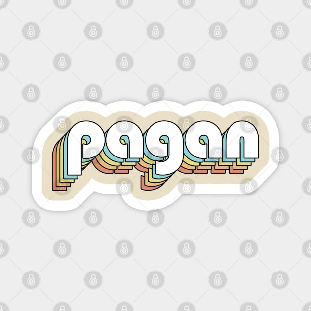 Pagan - Retro Rainbow Typography Faded Style Magnet by Paxnotods
