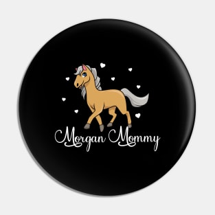 Horse Lover - Morgan Mommy Pin