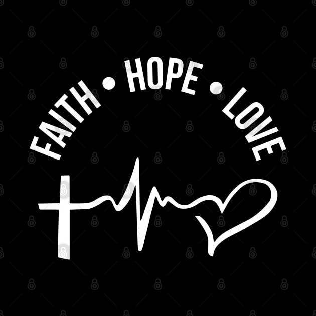 Faith Hope and Love, Christian, Bible Verse, Quote, Saying by ChristianLifeApparel