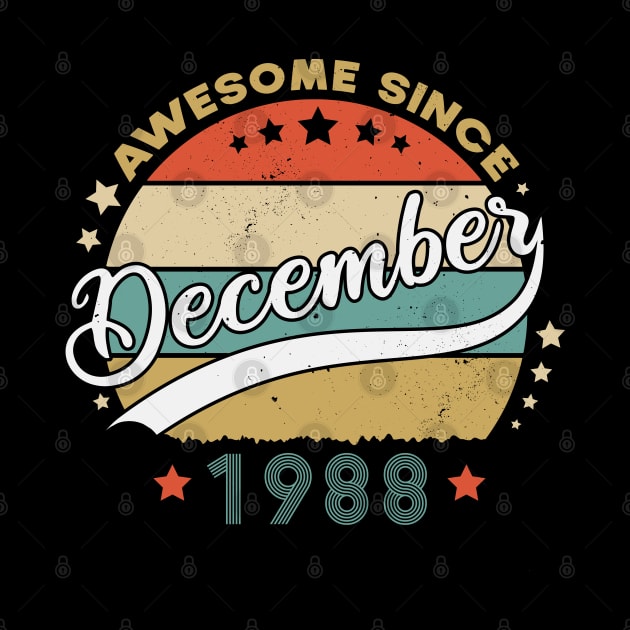 Awesome Since December 1988 Birthday Retro Sunset Vintage by SbeenShirts