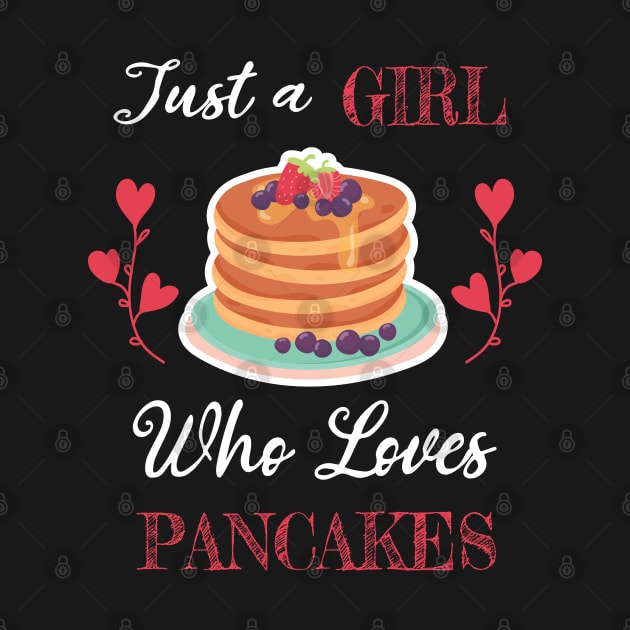 Just A Girl Who Loves Pancakes by WassilArt