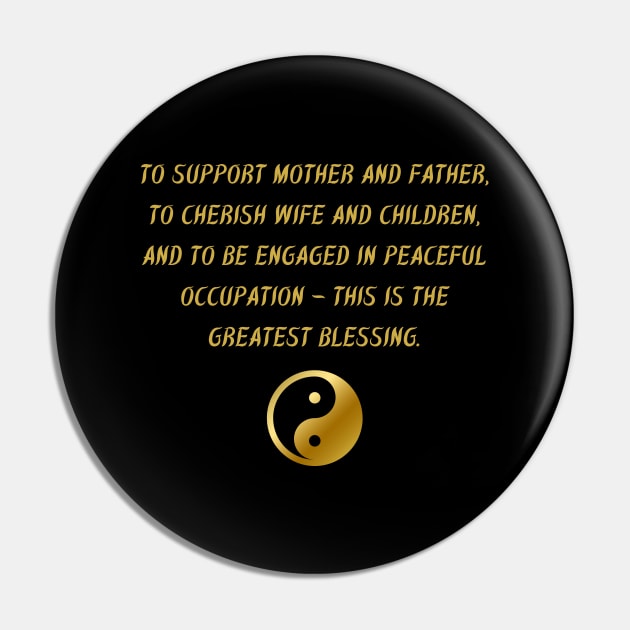 To Support Mother And Father, To Cherish Wife And Children, And To Be Engaged In Peaceful Occupation - This Is The Greatest Blessing. Pin by BuddhaWay