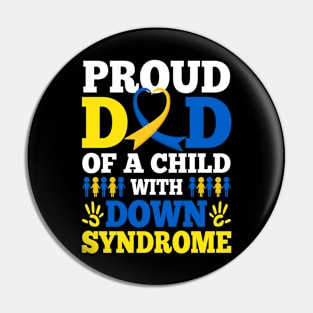 Proud Dad Of A Child With Down Syndrome Day Pin