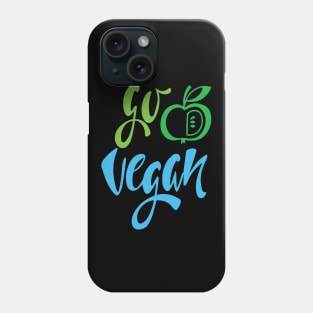 Go Vegan - vegan lifestyle slogan Phone Case