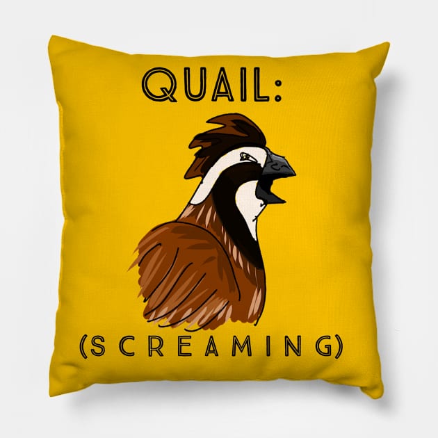 Screaming Quail Pillow by KatsMind