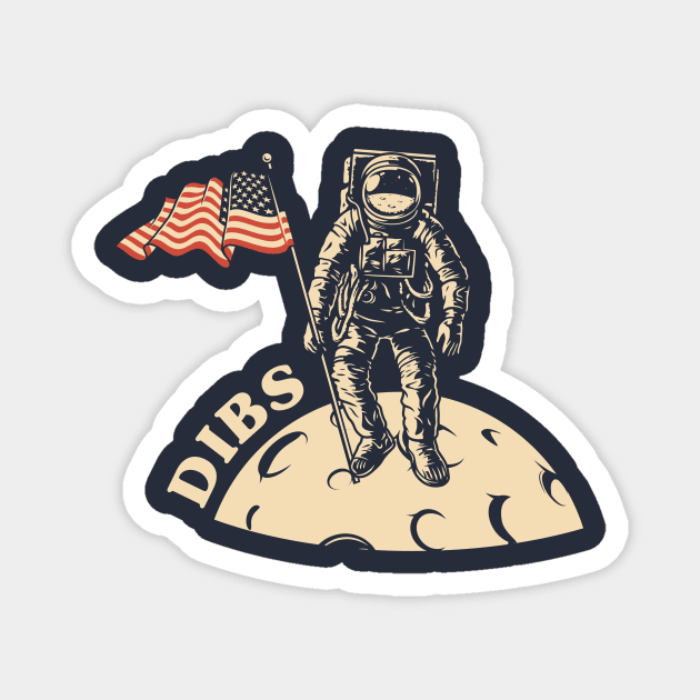 American Astronaut Claiming Dibs on the Moon Magnet by SLAG_Creative