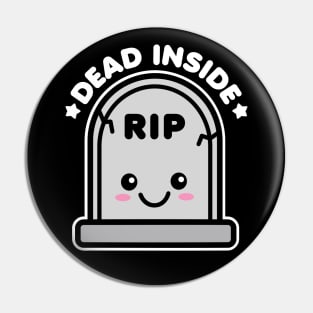 Dead Inside Kawaii Tombstone Halloween Design Pin