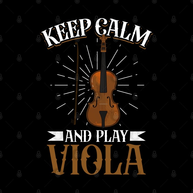 Keep Calm and play Viola by Modern Medieval Design