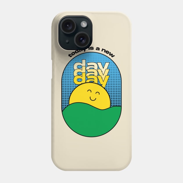 Today is a New Day Phone Case by SSpictures