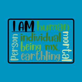 I am human T-Shirt